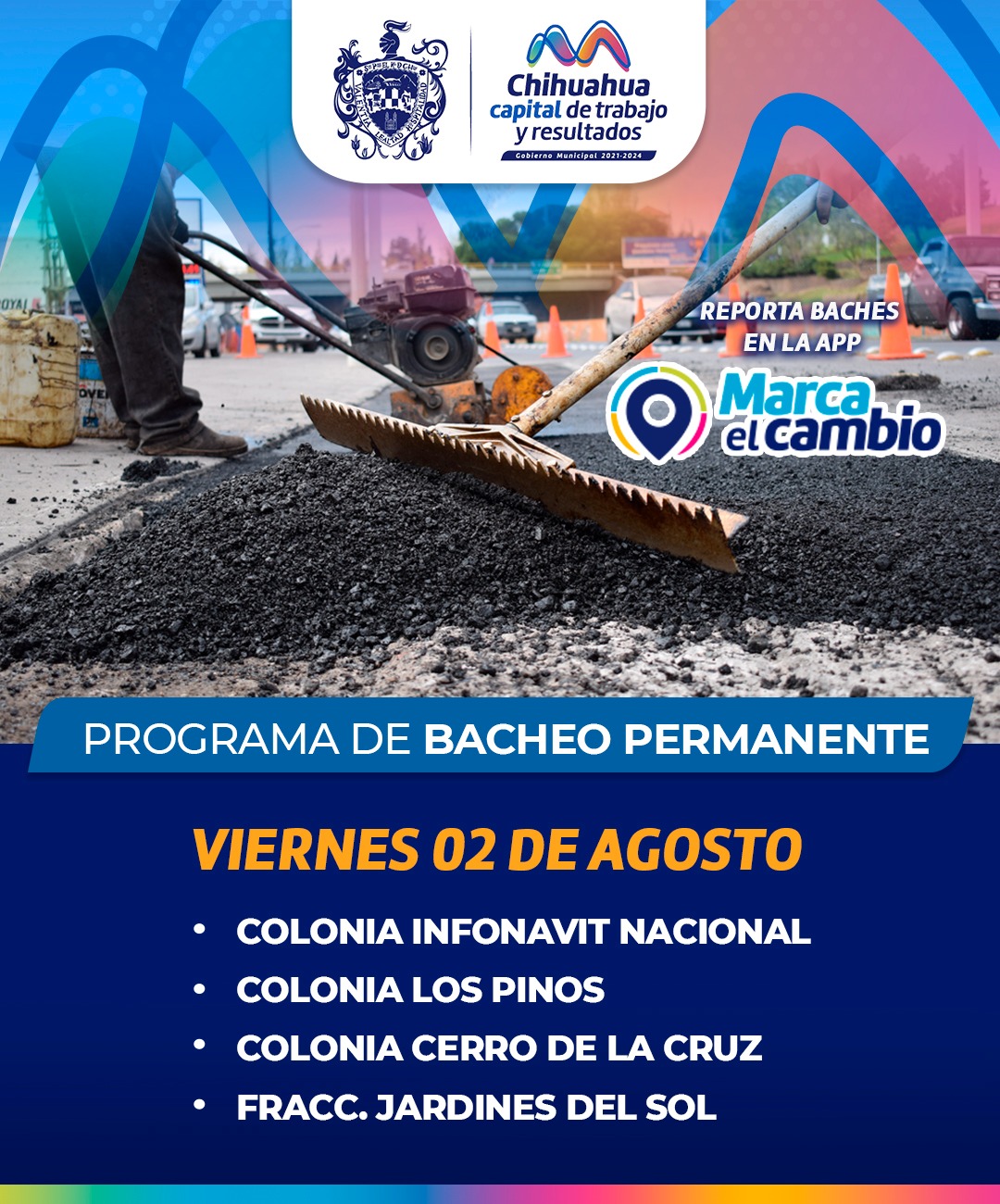 Estas colonias atenderá Municipio con bacheo este 02 de agosto.